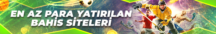 En Az Para Yatırılan Bahis Siteleri (1)