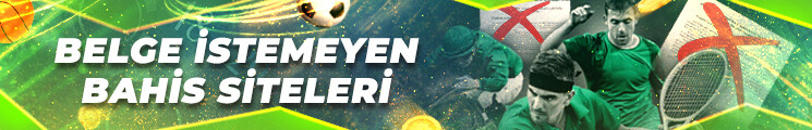 Belge İstemeyen Bahis Siteleri (1)