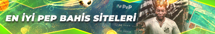 En İyi Pep Bahis Siteleri (1)